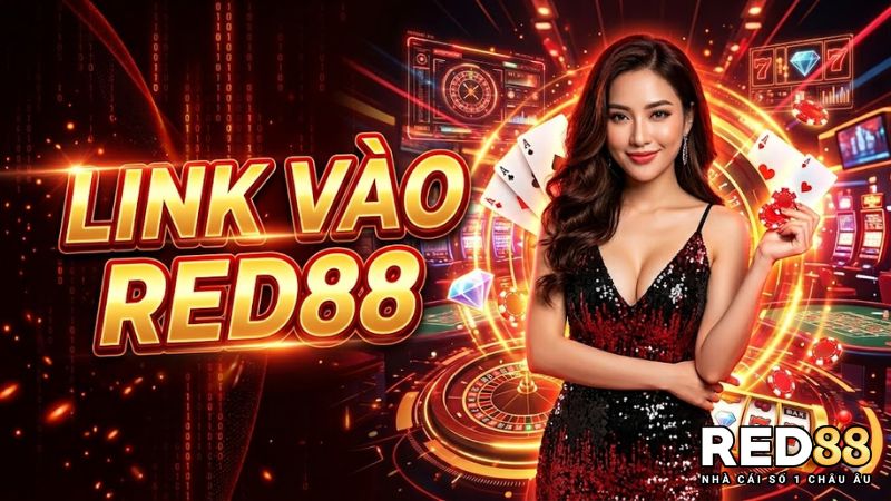 Link Vào Red88 Mới Nhất – Truy Cập Nhanh Không Bị Chặn 2026 link-vao-red88